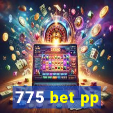 775 bet pp